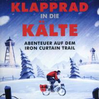 Tim Moore: Mit dem Klapprad in die Kälte. Abenteuer auf dem Iron Curtain Trail. Covadonga Verlag, 384 Seiten, ISBN 978-3-95726-017-8, € 14,80